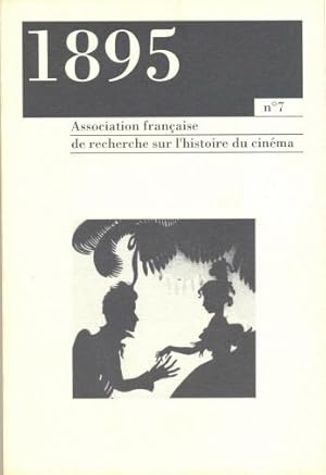 1895. BULLETIN DE LASSOCIATION FRANCAISE DE RECHERCHE SUR LHISTOIRE DU CINEMA. N° 7 1990.