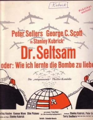 PRESSEHEFT. DR. SELTSAM ODER WIE ICH LERNTE DIE BOMBE ZU LIEBEN >> DR. STRANGELOVE OR: HOW I LEAR...