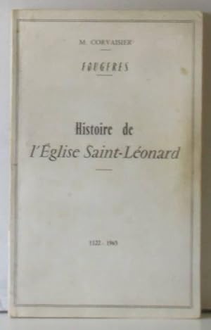 Image du vendeur pour Histoire de l'Eglise Saint Lonard de fougres 1122-1965 mis en vente par crealivres