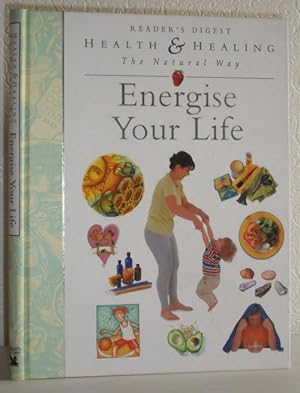 Energise Your Life (Health & Healing the Natural Way)