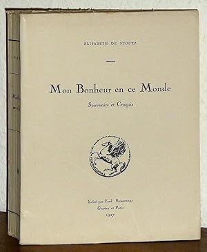 Mon Bonheur en ce Monde - Souvenirs et croquis