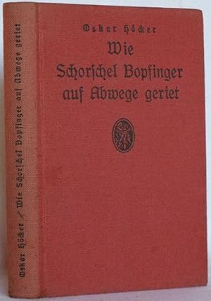 Wie Schorschel Bopfinger auf Abwege geriet