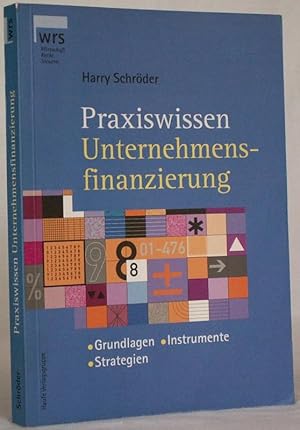 Praxiswissen Unternehmensfinanzierung