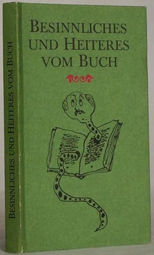 Imagen del vendedor de Besinnliches und Heiteres vom Buch a la venta por Steffen Gnther - Versandantiquariat