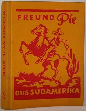 Freund Pie aus Südamerika