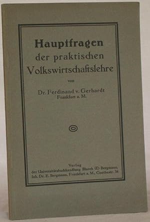 Bild des Verkufers fr Hauptfragen der praktischen Volkswirtschaftslehre zum Verkauf von Steffen Gnther - Versandantiquariat