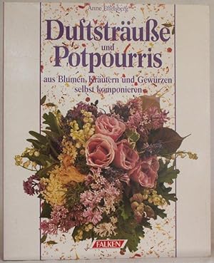 Seller image for Duftstrue und Potpourris aus Blumen, Krutern und Gewrzen selbst komponieren for sale by Steffen Gnther - Versandantiquariat