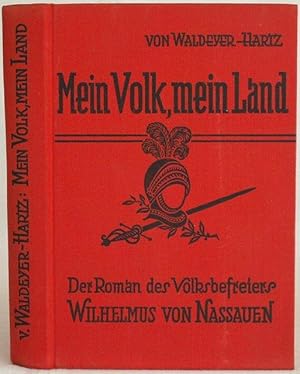 Imagen del vendedor de Mein Volk, mein Land - Der Roman des Volksbefreiers Wilhelmus von Nassauen a la venta por Steffen Gnther - Versandantiquariat