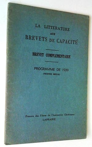 La Littérature aux brevets de capacité. Brevet complémentaire. Programme de 1939 (textes seuls)
