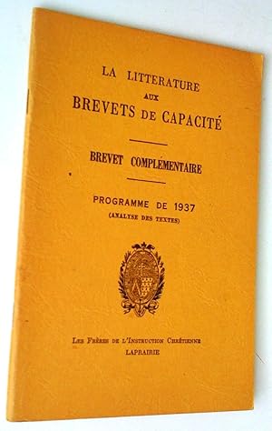 La Littérature aux brevets de capacité. Brevet complémentaire. Programme de 1937 (analyse de textes)