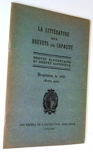La Littérature aux brevets de capacité. Brevet élémentaire et brevet supérieur. Programme de 1934...