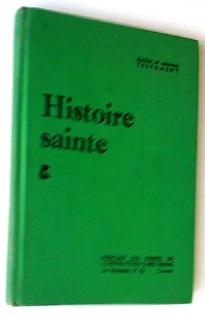 Seller image for Histoire sainte: Ancien et Nouveau testament for sale by Claudine Bouvier