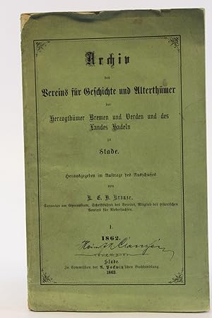 Bild des Verkufers fr Archiv des Vereins fr Geschichte und Alterthmer der Herzogthmer Bremen und Verden und des Landes Hadeln zu Stade 1. 1862 zum Verkauf von Antiquariat Bcherwurm