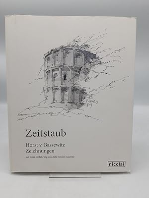 Seller image for Zeitstaub Horst v. Bassewitz, Zeichnungen, [anlsslich der Ausstellung Zeitstaub in der Freien Akademie der Knste in Hamburg, 14. Januar bis 26. Februar 2012] / mit einer Einf. von Asfa-Wossen Asserate for sale by Antiquariat Bcherwurm