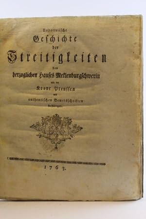 Unparteiische Geschichte der Streitigkeiten des herzoglichen Hauses Mecklenburg-Schwerin mit der ...