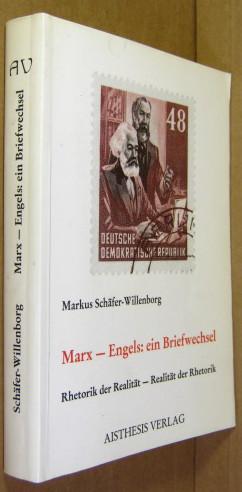 Imagen del vendedor de Marx - Engels. Ein Briefwechsel. Rhetorik der Realitt - Realitt der Rhetorik. a la venta por Rotes Antiquariat