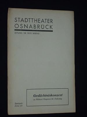 Immagine del venditore per Programmheft Stadttheater Osnabrck 13. Februar 1933. GEDCHTNISKONZERT ZU RICHARD WAGNERS 50. TODESTAG venduto da Fast alles Theater! Antiquariat fr die darstellenden Knste