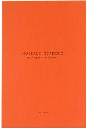 GASPARE GORRESIO (in margine a una cerimonia).: