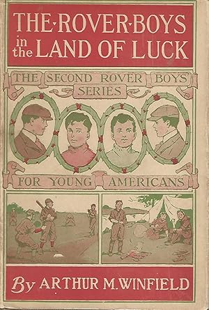 Seller image for The Rover Boys in the Land Of Luck; or, Or Stirring Adventures in the oil Fields (Rover Boys Second Series #5) for sale by Dorley House Books, Inc.