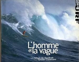 Image du vendeur pour L'HOMME ET LA VAGUE: SURF / SURF SESSION mis en vente par Le-Livre