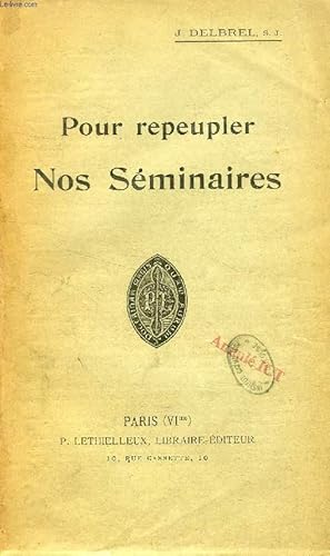 Seller image for POUR REPEUPLER NOS SEMINAIRES for sale by Le-Livre