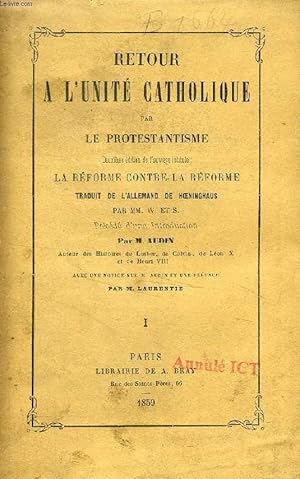 Bild des Verkufers fr RETOUR A L'UNITE CATHOLIQUE PAR LE PROTESTANTISME, 2 TOMES zum Verkauf von Le-Livre