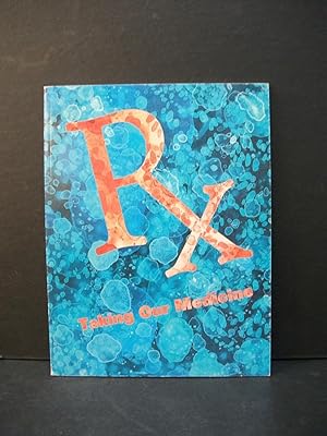 Seller image for RX Taking Our Medicine: Barbara McGill Balfour, Jon Baturin, Alison Brannen, Lorna Brown, Regan Morris, Louise Wilson, Alexa Wright for sale by Encore Books