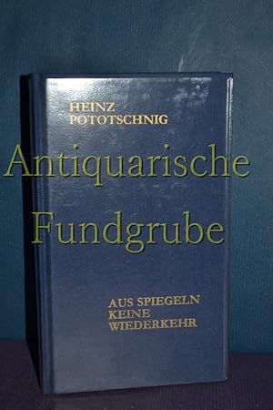 Bild des Verkufers fr Aus Spiegeln keine Wiederkehr - Gedichte / MIT WIDMUNG des Autors zum Verkauf von Antiquarische Fundgrube e.U.