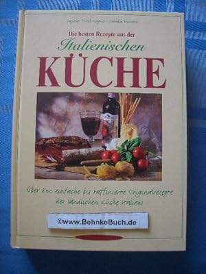 Die besten Rezepte aus der Italienischen KÜCHE.