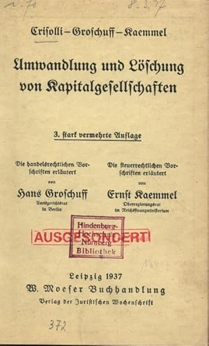 Imagen del vendedor de Umwandlung und Lschung von Kapitalgesellschaften. Crisolli - Groschuff - Kaemmel a la venta por Antiquariat Bookfarm