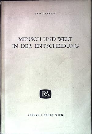 Bild des Verkufers fr Mensch und Welt in der Entscheidung. Ruf und Antwort. Band 1. zum Verkauf von books4less (Versandantiquariat Petra Gros GmbH & Co. KG)