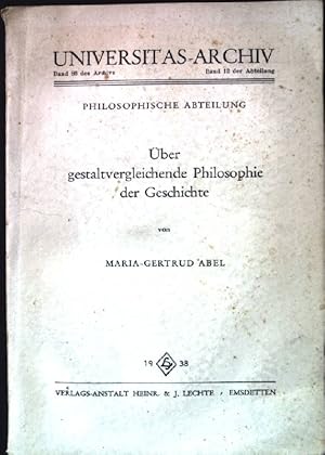 Bild des Verkufers fr ber gestaltvergleichende Philosophie der Geschichte. Universitas-Archiv. Band 12. zum Verkauf von books4less (Versandantiquariat Petra Gros GmbH & Co. KG)