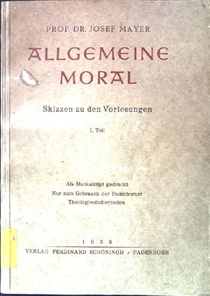 Imagen del vendedor de Allgemeine Moral. Teil 1. Skizzen zu den Vorlesungen. a la venta por books4less (Versandantiquariat Petra Gros GmbH & Co. KG)