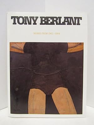 TONY BERLANT WORKS FROM 1962-1964