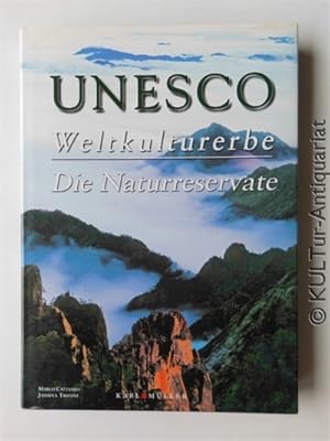 Seller image for Unesco Weltkulturerbe, Die Naturreservate. for sale by KULTur-Antiquariat