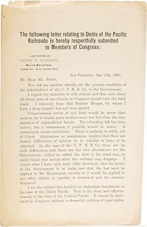 Image du vendeur pour The Following Letter Relating to Debts of the Pacific Railroads Is Hereby Respectfully to Members of Congress mis en vente par Eureka Books