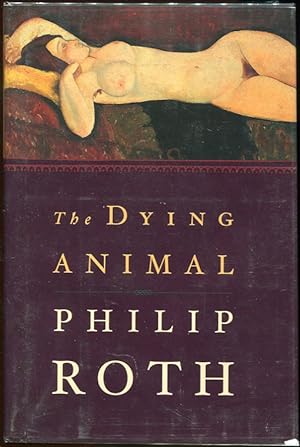 Seller image for The Dying Animal for sale by Evening Star Books, ABAA/ILAB