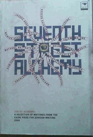 Immagine del venditore per Seventh Street Alchemy: A Selection of Writings from the Caine Prize for African Writing 2004 venduto da Chapter 1