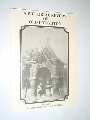 A Pictorial View of Old Loughton