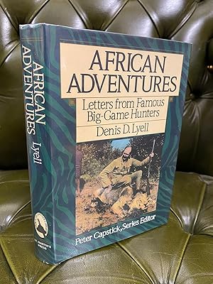 African Adventure. Letters from Famous Big-Game Hunters.