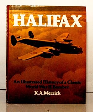 Halifax. An Illustrated History of a Classic World War II Bomber.