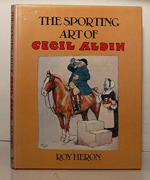 Bild des Verkufers fr The Sporting Art of Cecil, Aldin. zum Verkauf von Kerr & Sons Booksellers ABA