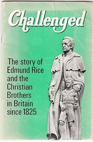 Challenged | The Story of Edmund Rice and the Christian Brothers in Britain since 1825