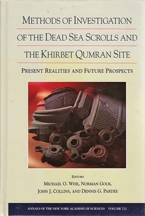Image du vendeur pour Methods of Investigation of the Dead Sea Scrolls and the Khirbet Qumran Site: Present Realities and Future Prospects (Annals of the New York Academy of Sciences) mis en vente par Sutton Books