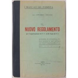 Bild des Verkufers fr Il nuovo regolamento per l'applicazione del T.U. delle leggi di Pubblica Sicurezza. Corredato di commento teorico pratico e con richiami alle leggi e disposizioni in materia. zum Verkauf von Libreria Antiquaria Giulio Cesare di Daniele Corradi