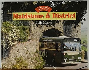 Glory Days: Maidstone and District