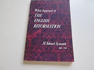 Bild des Verkufers fr What Happened at the English Reformation. zum Verkauf von Goldstone Rare Books