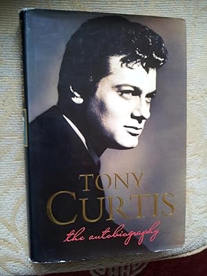 Seller image for TONY CURTIS THE AUTOBIOGRAPHY for sale by Ron Weld Books