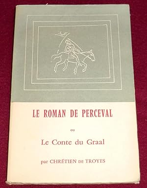 Bild des Verkufers fr LE ROMAN DE PERCEVAL ou le Conte du Graal zum Verkauf von LE BOUQUINISTE