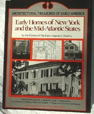 Architectural Treasures of Early America: Early Homes of New York and the Mid-Atlantic States